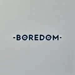 Boredom